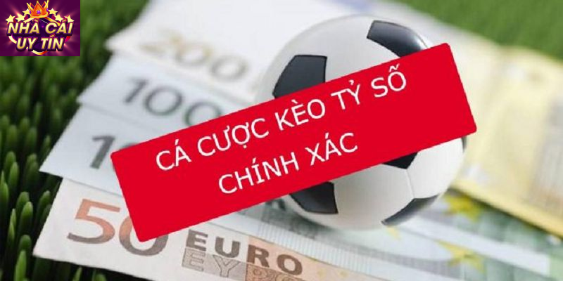 Kèo tỷ số là gì