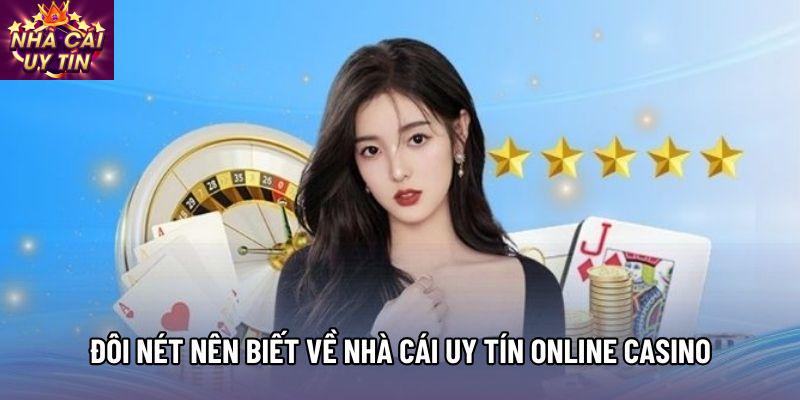 Đôi nét nên biết về nhà cái uy tín online casino Đôi nét nên biết về nhà cái uy tín online casino