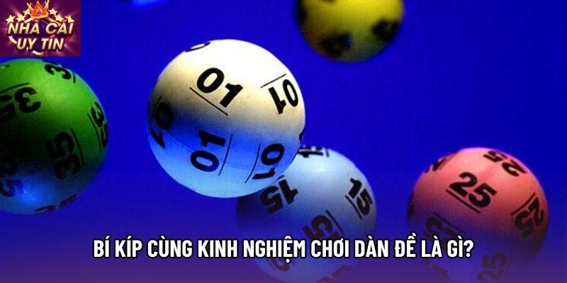 Bí kíp cùng Kinh nghiệm chơi dàn đề là gì? Bí kíp cùng Kinh nghiệm chơi dàn đề là gì?