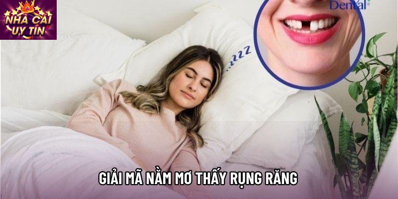 Giải mã nằm mơ thấy rụng răng theo từng hoàn cảnh Giải mã nằm mơ thấy rụng răng theo từng hoàn cảnh