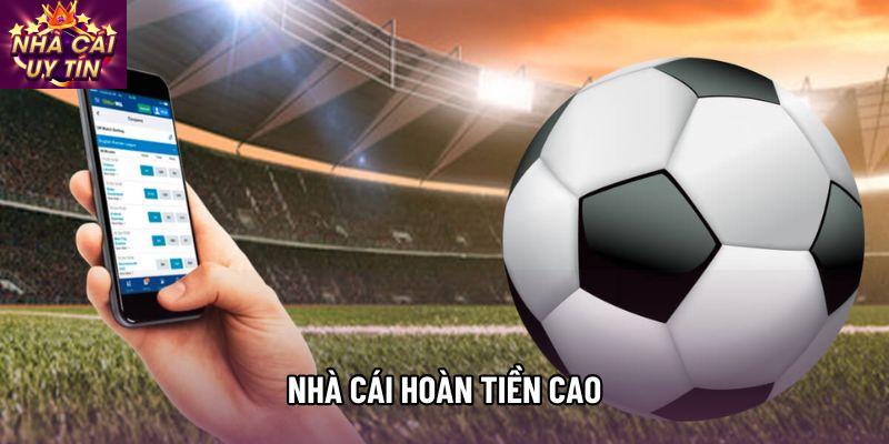 Nhà Cái Hoàn Tiền Cao - Tiêu Chuẩn Vàng Định Vị Thương Hiệu 