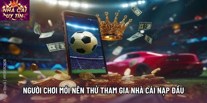 Người chơi mới nên thử tham gia nhà cái nạp đầu tặng 100 Người chơi mới nên thử tham gia nhà cái nạp đầu tặng 100